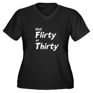 Flirty 30  Flirty 30 Age Related Fun Gifts and Apparel