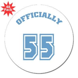 Officially 55 Birthday 3 Lapel Sticker (48 p for $30.00