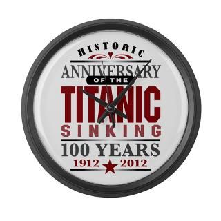 Titanic Sinking Anniversary Large Wall Clock for $40.00