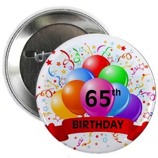 65 Gifts > 65 Buttons > 65th Birthday BB 2.25 Button
