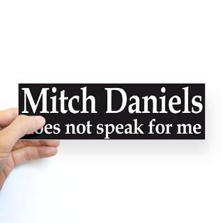 mitch daniels does not speak for me bumper sticker $ 4 65