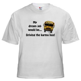 So very true My dream job WOULD be driving the karma bus