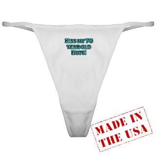 70 Gifts  70 Underwear & Panties  70 year old butt Classic Thong