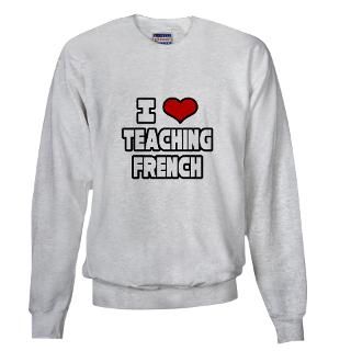Love Teaching French  Unique Teacher Gifts, Shirts and Apparel