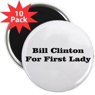 Bill Clinton for First Lady  tblurts