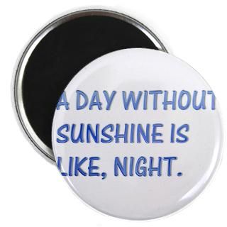 day with no sunshine : The Funny Quotes T Shirts and Gifts Store