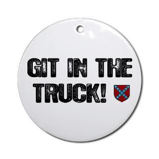 Git in the Truck Redneck T Shirts & Gifts : Pop Culture & Retro T