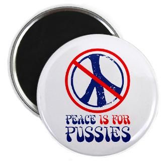Peace is for PUSSIES : White House Gift Shop: Officious Political Gear