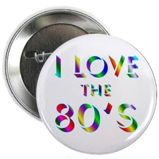 80S Button  80S Buttons, Pins, & Badges  Funny & Cool