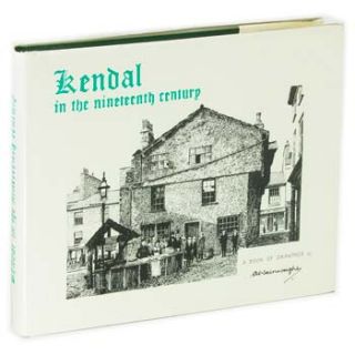 Kendal in The Nineteenth Century C by Alfred Wainwright and John Marsh