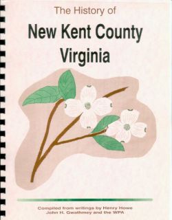 VA New Kent County Virginia History from 3 Sources George Washington