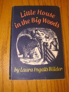 Little House in the Big Woods Laura Ingalls Wilder UK st Edition