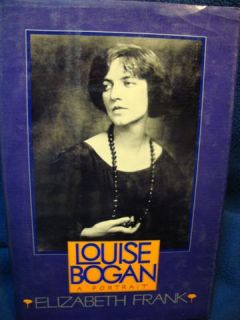 Louise Bogan A Portrait, Elizabeth Frank/ New York Alfred A. Knopf