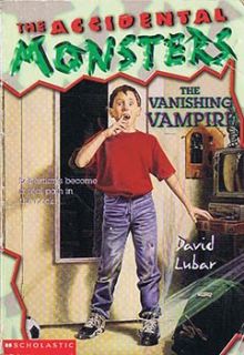 the accidental monsters 1 the vanishing vampire by david lubar from