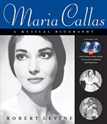 Maria Callas A Musical Biography Vocal