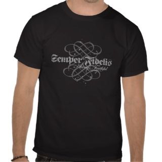 Semper Fidelis – Always Faithful T Shirt