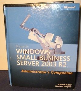 Microsoft Windows Small Business Server 2003 R2 Administrators