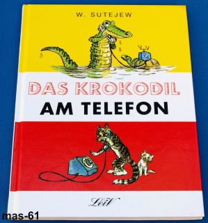 DAS KROKODIL AM TELEFON, W. SUTEJEW   LEIV