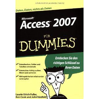 Access 2007 für Dummies Laurie Ulrich Fuller, Ken Cook