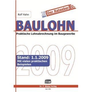 Baulohn 2009 Praktische Lohnabrechnung im Baugewerbe Rolf
