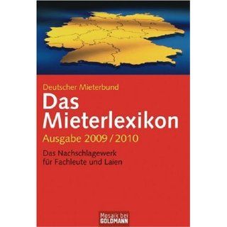 Das Mieterlexikon   Ausgabe 2009/2010 Das Nachschlagewerk für