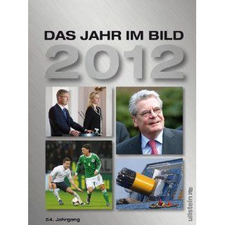 Das Jahr im Bild 2012 54. Jahrgang Jürgen W. Mueller