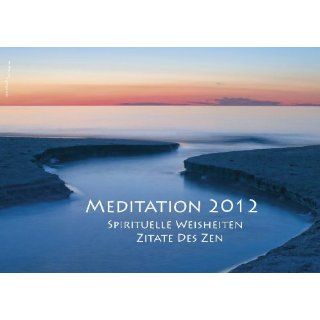 Meditation 2012 Spirituelle Weisheiten   Zitate des Zen 