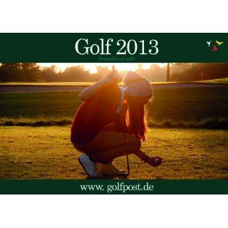 Golfkalender 2013 von Golf Post   Deutschland golft, das perfekte