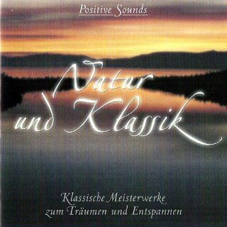Natur Und Klassik   Positive Sounds (2CD) Musik