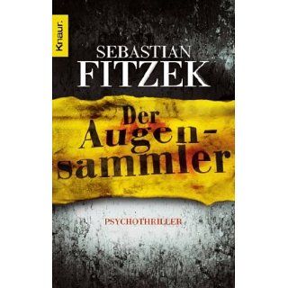 Der Augensammler Psychothriller Sebastian Fitzek Bücher