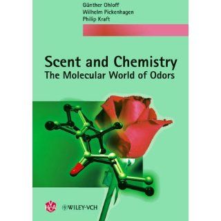 Scent and Chemistry The Molecular World of Odors Günther
