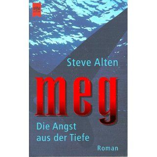 Meg. Die Angst aus der Tiefe. Steve Alten Bücher