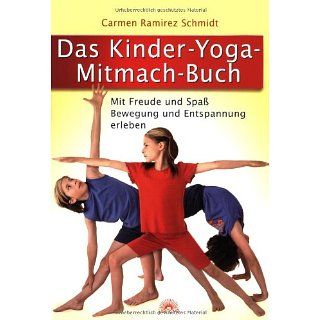 Das Kinder Yoga Mitmach Buch Mit Freude und Spaß Bewegung und
