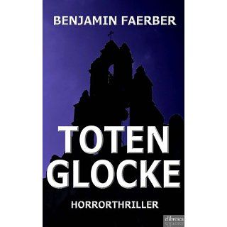 Totenglocke Horrorthriller eBook Benjamin Faerber Kindle