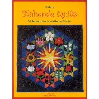 Blühende Quilts 50 Gartenmotive zum Nähen auf Papier 
