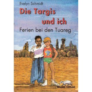 Die Targis und ich Evelyn Schmidt Bücher