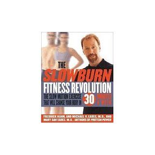 Revolution: The Slow Motion Exercise That Will Change Your Body in 30