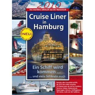 Cruise Liner in Hamburg 2010 Das maritime Jahrbuch aus der Hansestadt