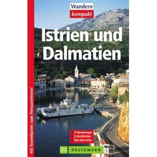 Istrien und Dalmatien. 35 Wanderungen. Viele Reise Infos 
