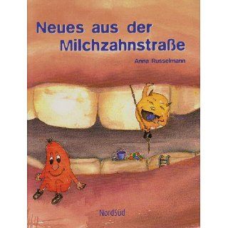 Neues aus der Milchzahnstraße: Anna Russelmann: Bücher