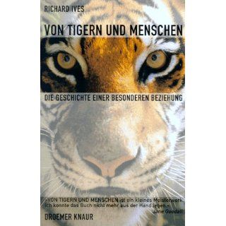 Von Tigern und Menschen. Die Geschichte einer besonderen Beziehung