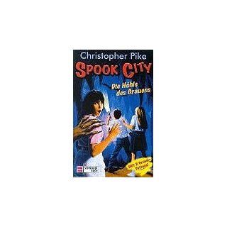 Spook City, Bd.3, Die Höhle des Grauens Christopher Pike