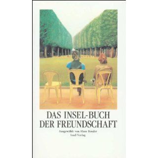 Das Insel Buch der Freundschaft: Hans Bender: Bücher