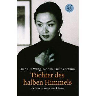 Töchter des halben Himmels. Sieben Frauen aus China. Xiao