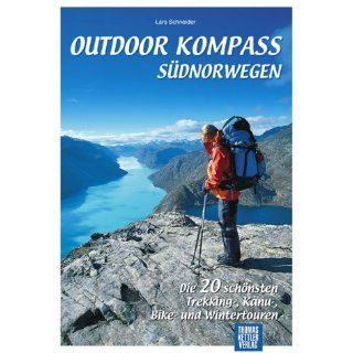 Outdoor Kompass Südnorwegen Trekking , Kanu , Bike  und Wintertouren