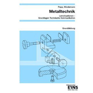 Lernsituationen, Grundlagen Technische Kommunikation Metalltechnik