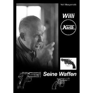 Willi Korth   Seine Waffen: Veit Morgenroth: Bücher