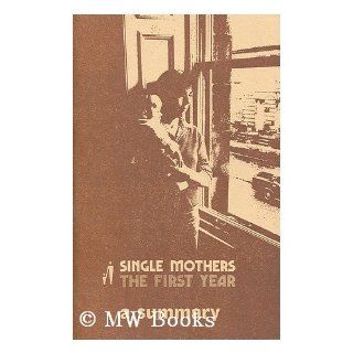 Summary of Single Mothers, the First Year  (Angela Hopkinson, 1976