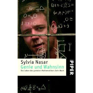 Genie und Wahnsinn Das Leben des genialen Mathematikers John Nash