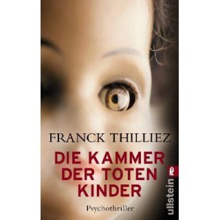 Die Kammer der toten Kinder Franck Thilliez Bücher